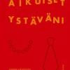 Aikuiset ystäväni
