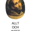 Allt och intet : Johannes av Korsets liv