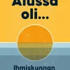 Alussa oli… Ihmiskunnan uusi historia