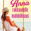 Anna rakkaudelle mahdollisuus