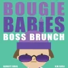 Bougie Babies Boss Brunch