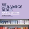 Ceramics Bible - Revised Edition, The
