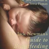 Dr. Jack Newman's Guide to Breastfeeding