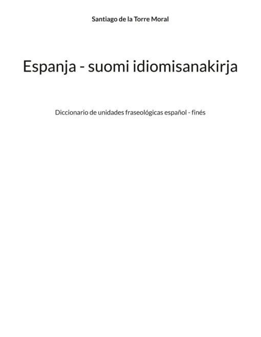 Espanja - suomi idiomisanakirja