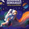 Fantastiset avaruusseikkailut väritys- ja puuhakirja