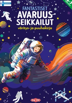 Fantastiset avaruusseikkailut väritys- ja puuhakirja