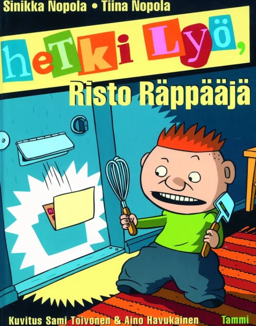 Hetki lyö, Risto Räppääjä