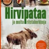 Hirvipataa ja muita riistaherkkuja