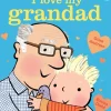 I Love My Grandad Board Book