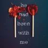 If He Had Been with Me