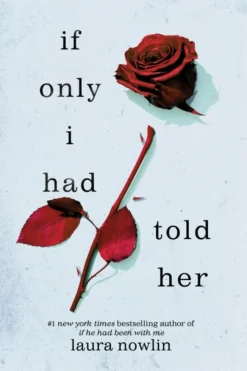 If Only I Had Told Her