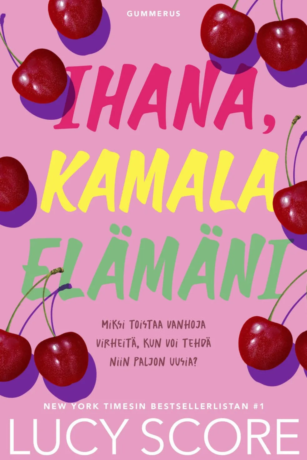 Ihana, kamala elämäni