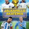 Jalkapalloakatemia - Huippuvinkit ja taidot junioripelaajalle