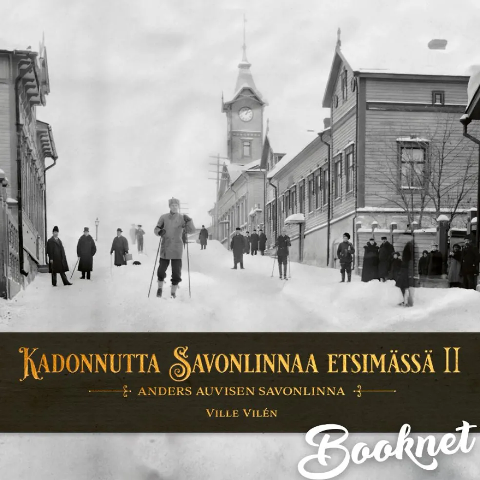 Kadonnutta Savonlinnaa etsimässä osa 2