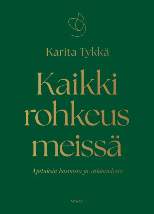 Kaikki rohkeus meissä