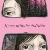 Kerro minulle äidistäsi