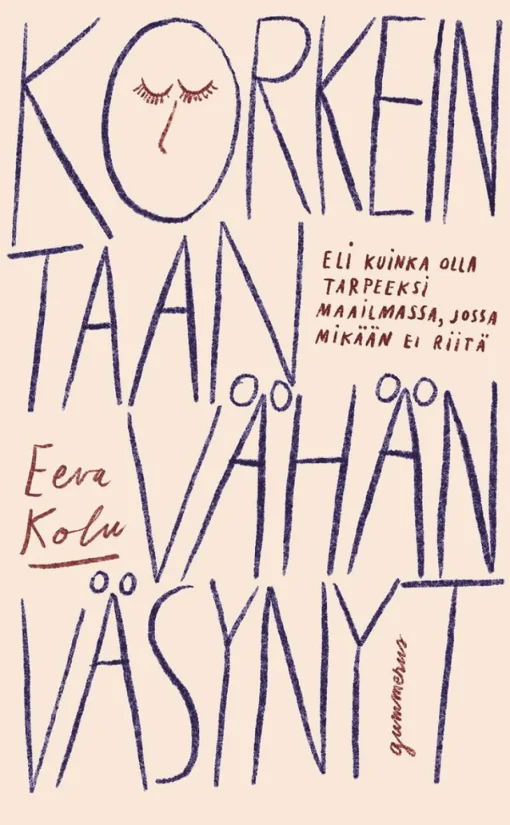Korkeintaan vähän väsynyt
