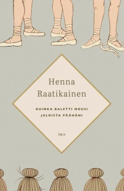 Kuinka baletti nousi jaloista päähäni