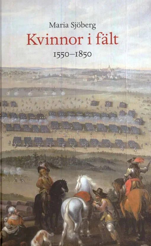 Kvinnor i fält : 1550-1850