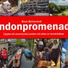 Londonpromenader : upplev ett annorlunda London vid sidan av turiststråken