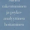Mielen rakentuminen ja psykoanalyyttinen hoitaminen