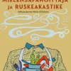Mielensäpahoittaja ja ruskeakastike (selkokirja)