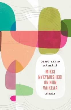 Miksi nykymusiikki on niin vaikeaa