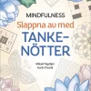 Mindfulness : slappna av med tankenötter