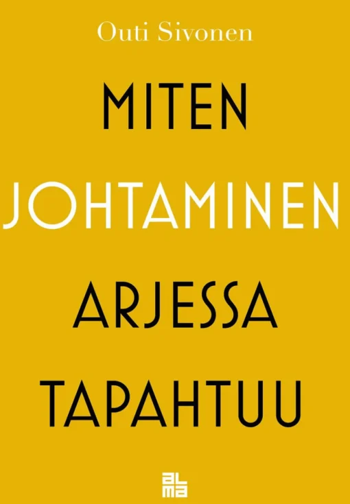 Miten johtaminen arjessa tapahtuu