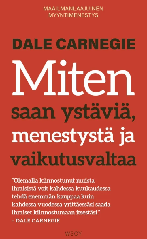 Miten saan ystäviä, menestystä ja vaikutusvaltaa