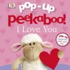 Pop-Up Peekaboo! I Love You