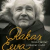 Rakas Eeva Kilpi. Nämä juhlat jatkuvat vielä