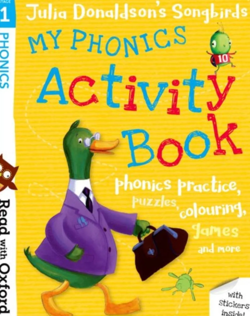 Read with Oxford: Stage 1: Julia Donaldson's Songbirds: My Phonics Activity Book
