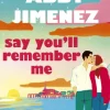Say You'll Remember Me