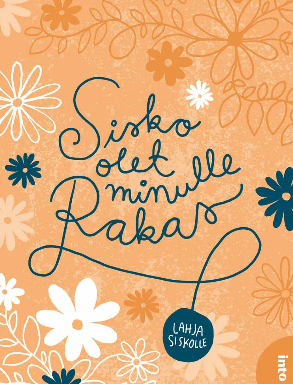 Sisko, olet minulle rakas