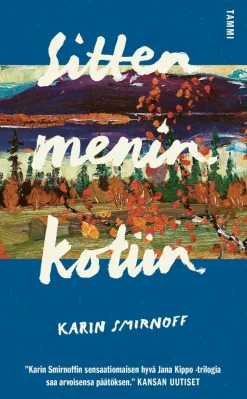Sitten menin kotiin