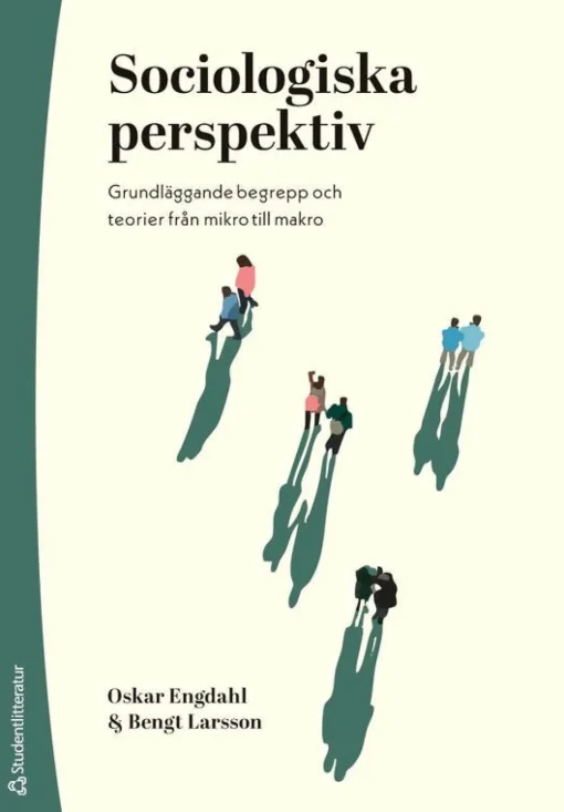 Sociologiska perspektiv - Grundläggande begrepp och teorier från mikro till makro