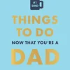 Things to Do Now That You're a Dad