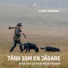Tänk som en jägare – när du lever med hund