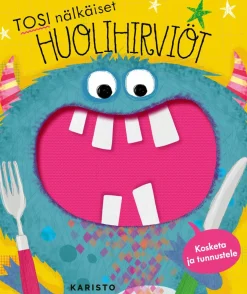 Tosi nälkäiset huolihirviöt