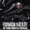 Turmion kätilöt: En tahdo unohtaa koskaan
