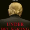 Under belägring : Trump i skottlinjen