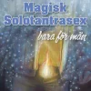 Upptäck magisk solotantrasex : bara för män