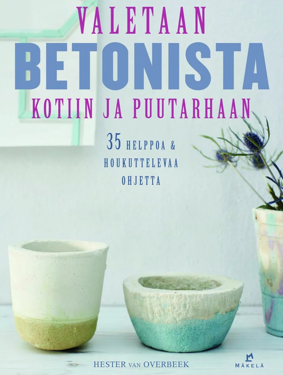 Valetaan betonista kotiin ja puutarhaan