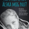 Vem kommer älska mig nu?
