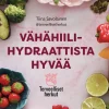 Vähähiilihydraattista hyvää - Terveelliset herkut