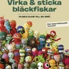 Virka & sticka bläckfiskar : mjuka djur till de små